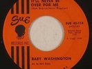 Northern Soul 45 - Baby Washington - It'll Never Be Over For Me - Sue - VG++ mp3
