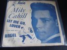 RARE TEEN 45 MIKE CAHILL LET ME GO LOVER W/ PICTURE SLEEVE PS ON FOXIE RECORDS