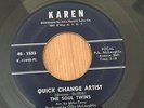 The Soul Twins - Quick change artist - Karen