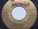 MOD R&B SOUL Francois Carel TU ETAIS TROP JOLIE Tournesol 45 rare Quebec KILLER