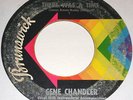 NORTHERN SOUL 45 - Gene Chandler - There Was A Time    *LISTEN*