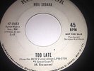 Neil Sedaka: Too Late / I Hope He Breaks Your Heart 45 - Northern Soul