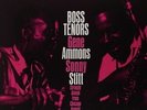 Boss Tenors by Gene Ammons/Sonny Stitt.