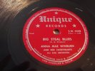 JUMP BLUES- ANNA MAE WINBURN - UNIQUE 78 RPM- BIG STEAL BLUES / FOOL BLUES- HEAR