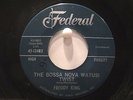 Freddy King Federal 12482  Bossa Nova Watusi/Look Ma I'm Cryin'  Promo and Stock