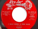 * SUNNY & SUNLINERS I Was Born A Free Man RARE CHICANO SOUL FUNK Key-Loc 45 HEAR
