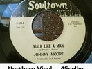 ?Johnny Moore 'Walk Like A Man' OLDIE Northern Soul 45 HEAR