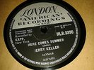 JERRY KELLER :  HERE COMES SUMMER /  TIME HAS A WAY.   UK 78rpm (1959)
