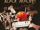 BLACK PEACHES-GET DOWN YOU DIRTY RASCALS (OGV) (DLI)  VINYL LP NEW