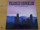 Frankie Knuckles - Your Love/Baby Wants To Ride 12