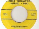 JIMMY THOMPSON Jimmys Place JIMMY THOMPSON MUSIC  NORTHERN SOUL 45
