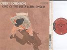 Robert Johnson - King of The Delta Blues Singers - Blues LP -Columbia 6 Eye Mono