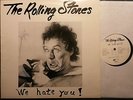 Rock LP THE ROLLING STONES We Hate You GRINING PIG live 1981 ERNIE WATTS