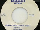 NM ROCKABILLY 45 / DON WILLIS / BOPPIN' HIGH SCHOOL BABY / SATELLITE 101