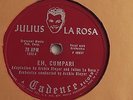 Julius LaRosa - 78rpm single 10-inch –Cadence #1232 Eh, Cumpari