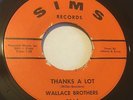 WALLACE BROTHERS Thanks A Lot/Line Between Love And Hate 45 Sims deep soul hear