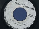 1597 CORNELL CAMPBELL-LOVE IS THE ANSWER-OSSIE SOUNDS- REGGAE 45 7