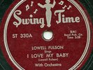 HEAR- Rare Blues 78 - Lowell Fulson - I Love My Baby - Swing Time # ST 330
