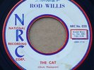 ROD WILLIS: THE CAT / WILL TRAVEL - RARE ORIGINAL ROCKABILLY - NRC 020 - 45rpm