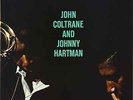 John Coltrane and Johnny Ha...-John Coltrane and Johnny Hartman  VINYL NEU