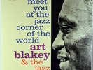 ART BLAKEY & THE JAZZ MESSENGERS-MEET YOU AT JAZZ CORNER-RECORD MINT, UNPLAYED