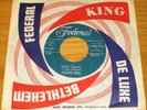 BLUES 45 RPM - FREDDIE KING - FEDERAL 12401 - 