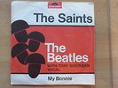 The Saints/ My Bonnie    The  Beatles with Tony Sheridan  Polydor