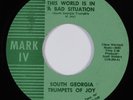Funk Gospel 45 SOUTH GEORGIA TRUMPETS OF JOY This World Is In A Bad.. VG+ HEAR