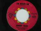 Soul 45- JOHNNY NASH- I'M MOVIN' ON/ Cigarettes, Whusky.....WARNER BROS 5336