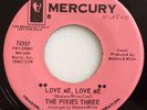 NM GIRL GROUP 45 PROMO / PIXIES THREE / LOVE ME / YOUR WAY / MERCURY 72357