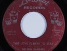 R&B/Deep Soul 45 NELSON SANDERS This Love Is Here To Stay LA BEAT HEAR
