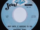R&B Soul 45 PEPPERMINT HARRIS Wait Until It Happens To You JEWEL HEAR NM/VG++