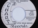 R&B Soul/Blues 45 LITTLE WILLIE BROWN Love You Senorita CHART HEAR NM