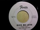 THE FOUR DARLINGS RARE NORTHERN SOUL  ' GIVE ME LOVE '  ON FORTE  NM