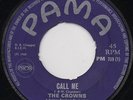 THE CROWNS CALL ME c/w SINCE YOU'VE BEEN GONE PAMA PM 759 RARE NORTHERN SOUL 45