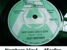 ? Isley Bros 'Why When Love Is Gone / My Love Is Your Love' Northern Soul HEAR