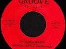 Northern Soul 45 BERNARD SMITH Gotta Be A Reason GROOVE 2nd Press Hear