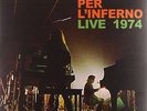 Biglietto Per L'Inferno - Live 1974 [LP] BTF srl 2003