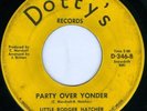 LITTLE RODGER HATCHER Party Over Yonder DETROIT NORTHERN SOUL 45 on DOTTY'S