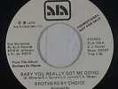 70s Soul Funk 45 - Brothers By Choice - Baby You Really Got Me Going - ALA VG++