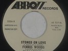 Northern Soul 45 - Forris Woods - Stoned On Love - Abbott - VG+ mp3