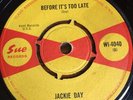 JACKIE DAY 'BEFORE IT'S TOO LATE' SUE RECORDS BEAT RARE 1966 MOD NORTHERN SOUL