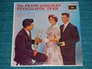 FRANK GONZALES EVANGELISTIC TEAM Christian Faith Recordings S-561 Rare Xian LP