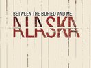 BETWEEN THE BURIED AND ME-ALASKA-VINYL LP VICTORY NEU