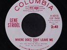 GENE STRIDEL: Where Does That Leave Me / My Town 45 (dj) rare Soul