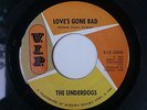 UNDERDOGS 45- LOVE'S GONE BAD/ MOJO HANNAH on V.I.P. 25040  Garage Pysch Soul