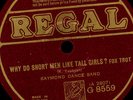 RAYMOND DANCE BAND  Why do short men like...(Charleston-Stil) / Valencia   S5099