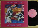 THE GUN CLUB, MOTHER JUNO LP 1987 RARE ORIGINAL UK 1ST PRESS NM/EX WITH INNER/SL