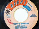 ROSCO ROBINSON-THAT'S ENOUGH /ONE MORE TIME ON GERRI NORTHERN 45