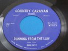 45 RPM Gene Nitz COUNTRY CARAVAN 564 Running From The LAw  MICHIGAN BOPPER  NM